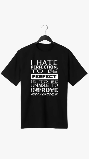 I HATE PERFECTION PRINT UNISEX T-SHIRT