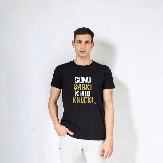 SUNO SABKI KARO KHUDKI PRINT UNISEX T-SHIRT