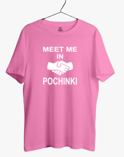 MEET ME IN POCHINKI PRINT UNISEX T-SHIRT