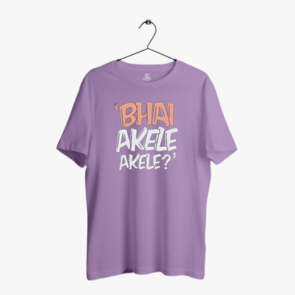 PLUS SIZE BHAI AKELE AKELE? PRINT UNISEX T-SHIRT