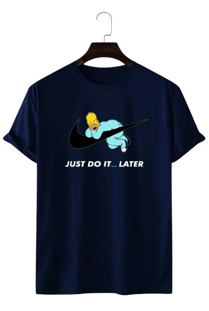 JUST DO IT.... LATER PRINT UNISEX T-SHIRT