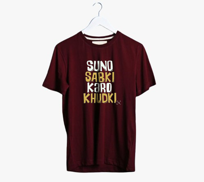 SUNO SABKI KARO KHUDKI PRINT UNISEX T-SHIRT