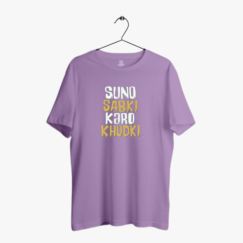 SUNO SABKI KARO KHUDKI PRINT UNISEX T-SHIRT