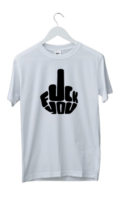 FUCK YOU PRINT UNISEX T-SHIRT