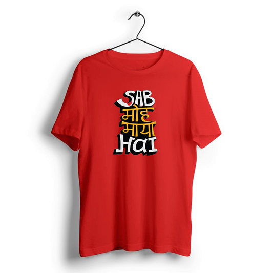 SAB MOH MAYA HAI CANDY RED PRINT UNISEX T-SHIRT