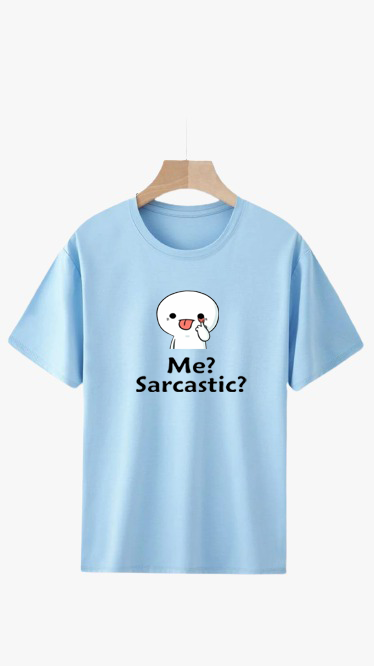 ME? SARCASTIC? PRINT UNISEX T-SHIRT