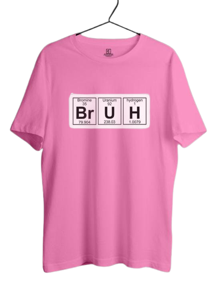 BRUH PERODIC PRINTED  PRINT UNISEX T-SHIRT