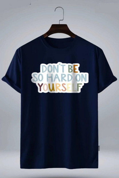 PLUS SIZE DONT BE HARD ON YOURSELF PRINT UNISEX T-SHIRT