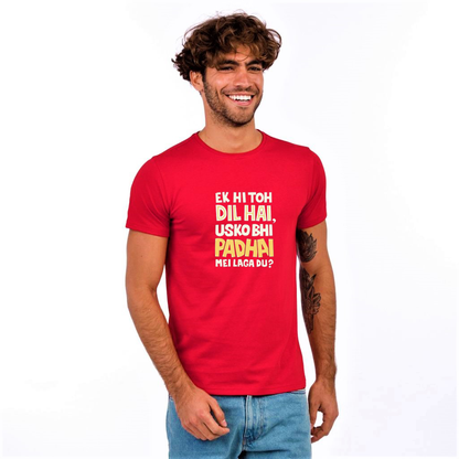 EK HI TOH DIL HAI CANDY RED PRINT UNISEX T-SHIRT