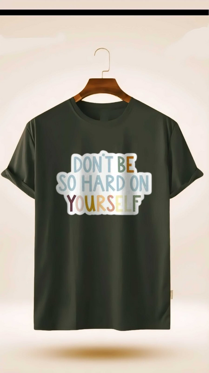 PLUS SIZE DONT BE HARD ON YOURSELF PRINT UNISEX T-SHIRT