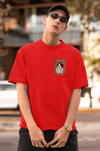 I DO WHAT I WANT PRINTED REGULAR FIT UNISEX T-SHIRT