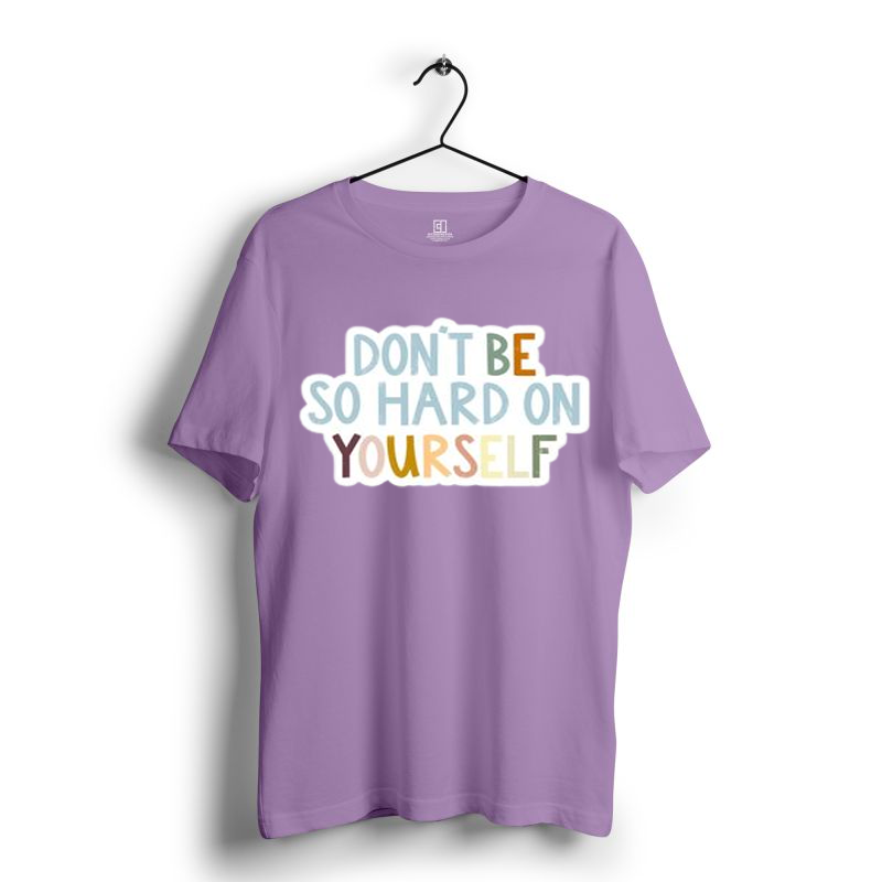 PLUS SIZE DONT BE HARD ON YOURSELF PRINT UNISEX T-SHIRT