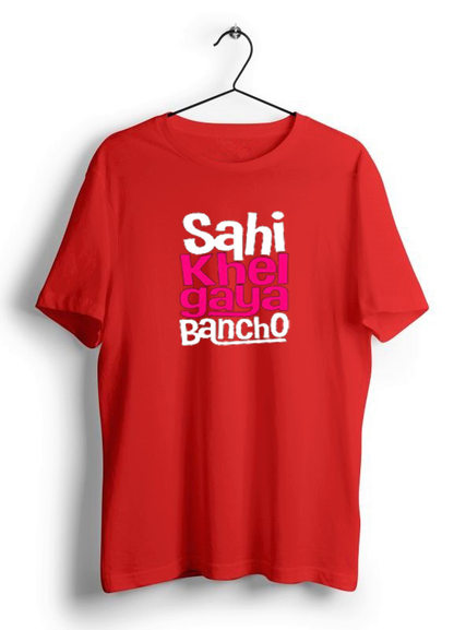 SAHI KHEL GAYA BANCHO PRINT UNISEX T-SHIRT
