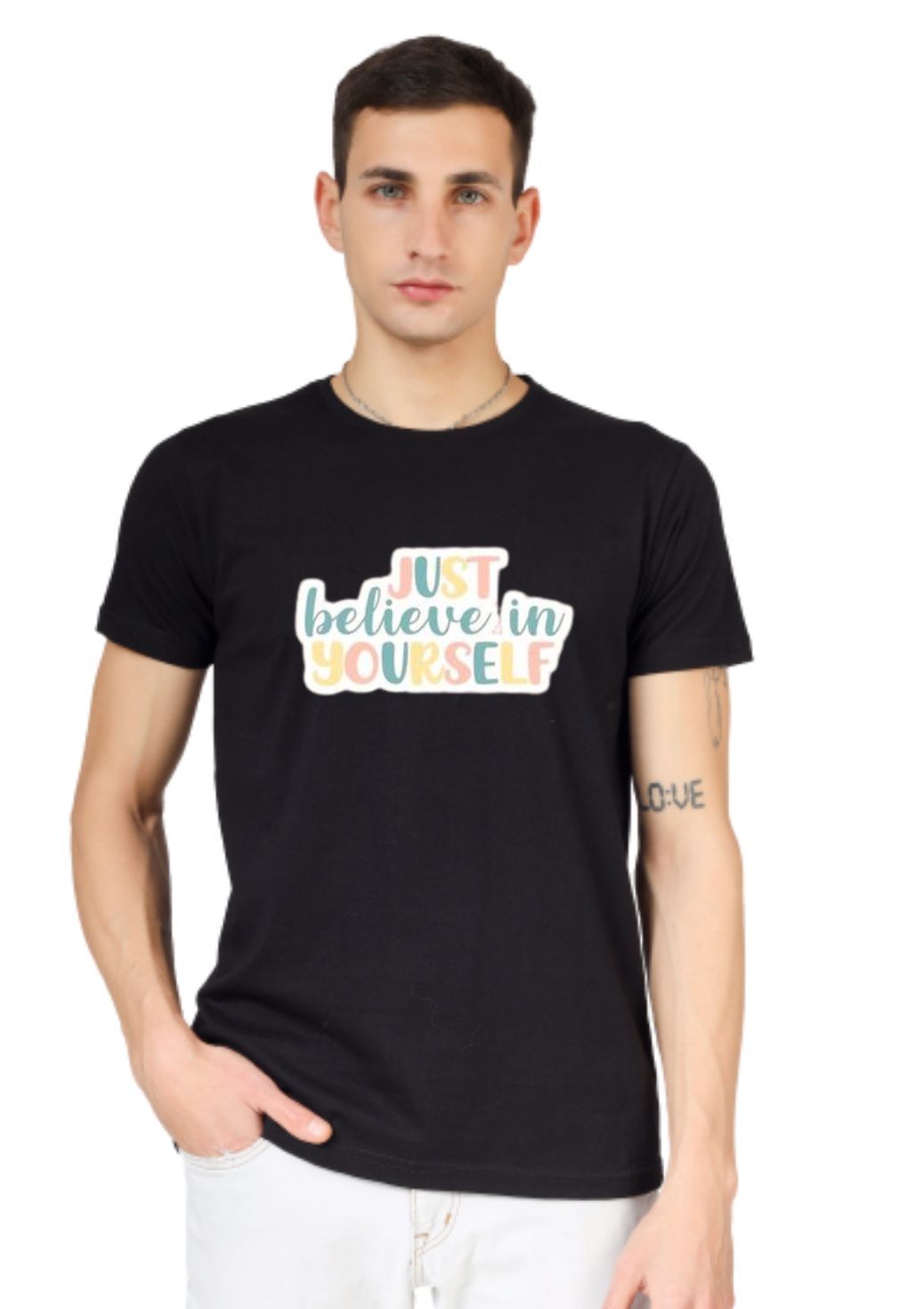 JUST BELIEVE IN YOURSELF PRINT UNISEX T-SHIRT