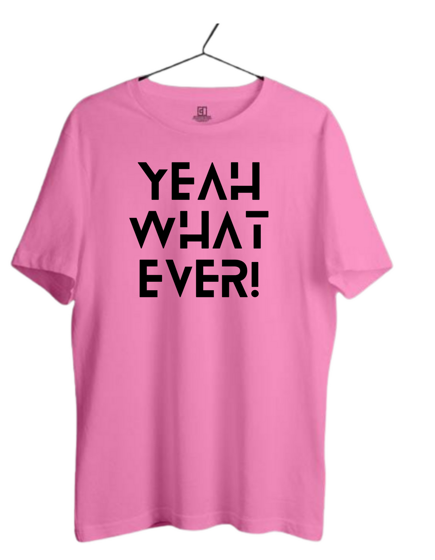YEAH WHAT EVER! PRINT UNISEX T-SHIRT