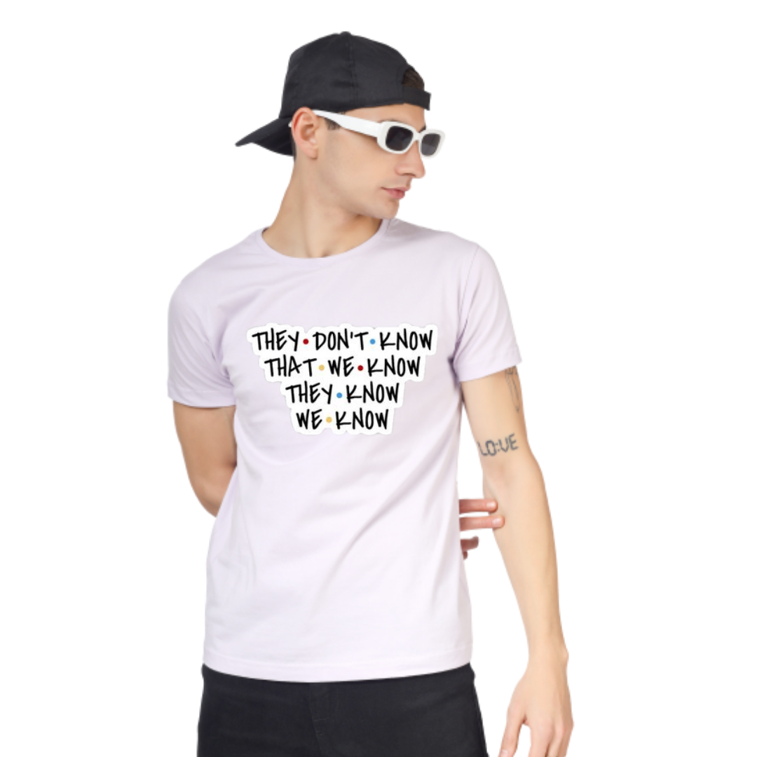 THEY DONT KNOW ....PRINT UNISEX T-SHIRT