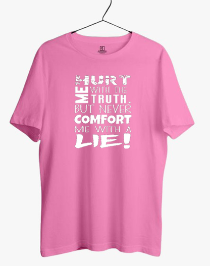 HURT ME WITH THE TRUTH PRINT UNISEX T-SHIRT