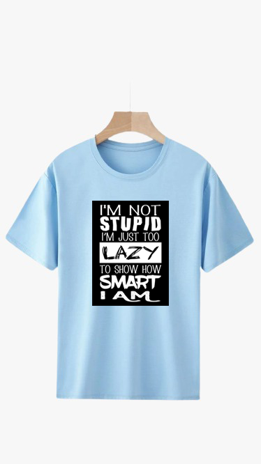 I AM NOT STUPID.. PRINT UNISEX T-SHIRT