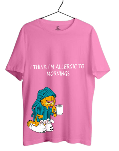 I THINK I'M ALLERGIC TO MORNINGS " PRINT UNISEX T-SHIRT