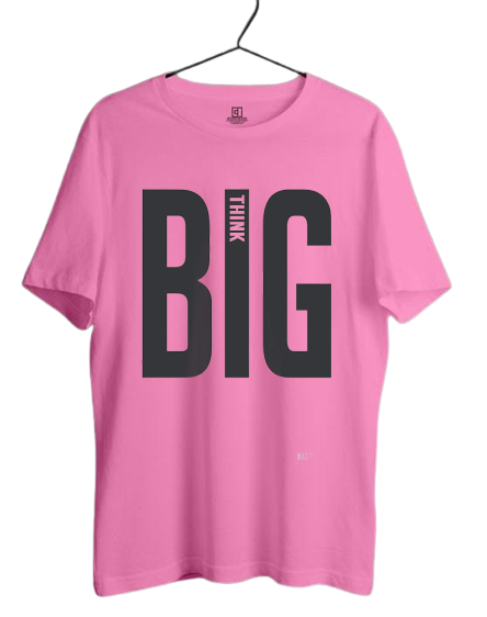 THINK BIG QUOTE PRINT UNISEX T-SHIRT