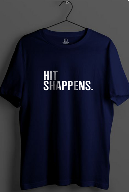 HIT SHAPPENS. PRINT UNISEX T-SHIRT