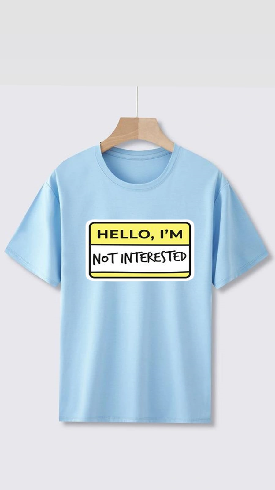 HELLO I AM NOT INTRESTED  PRINT UNISEX T-SHIRT