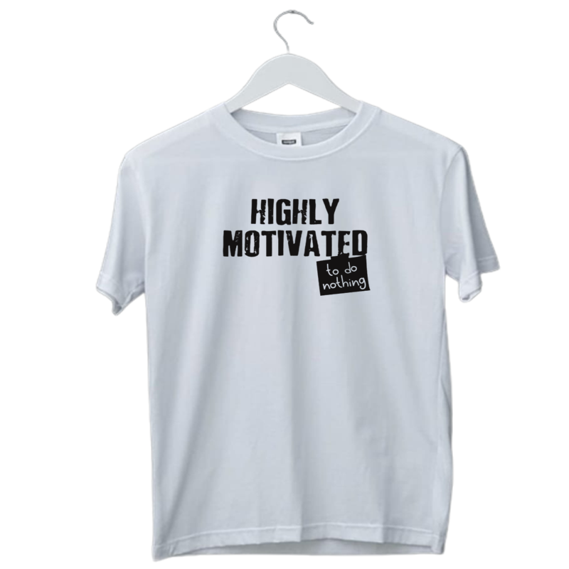 HIGHLY MOTIVATED PRINT UNISEX T-SHIRT
