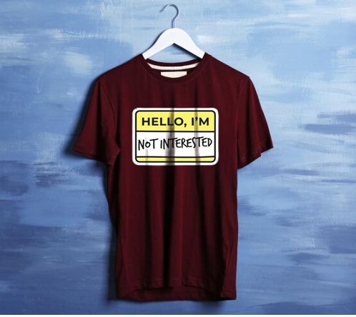 HELLO I AM NOT INTRESTED  PRINT UNISEX T-SHIRT