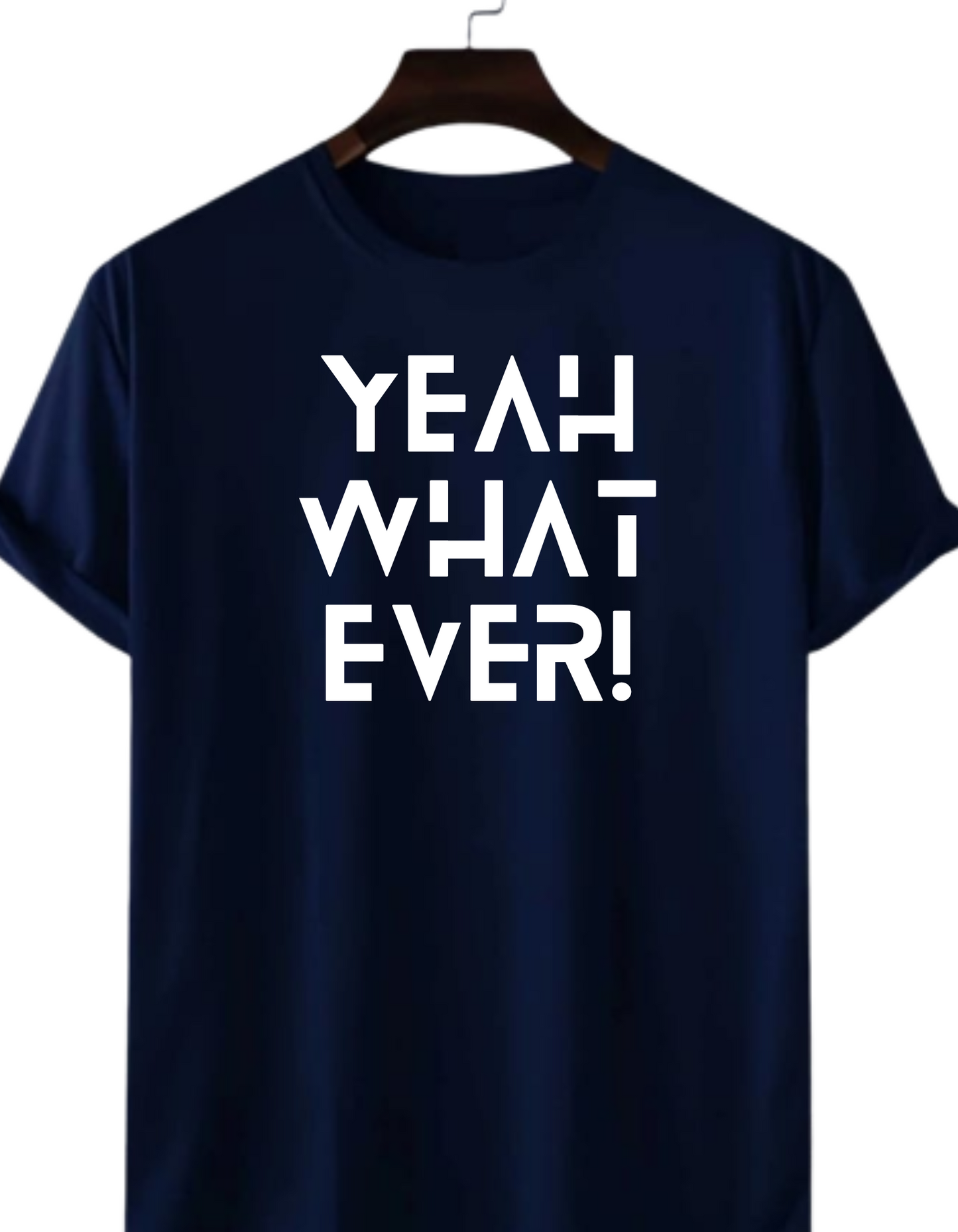 YEAH WHAT EVER! PRINT UNISEX T-SHIRT